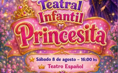EL CENTRO DE DÍA POR LA VIDA PRESENTA MAÑANA (SÁBADO) EL ESPECTÁCULO TEATRAL INFANTIL “PRINCESITA” EN EL TEATRO ESPAÑOL