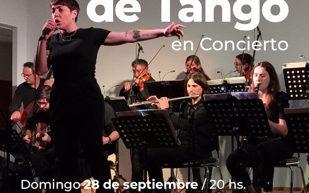 LA ORQUESTA DE TANGO DE LA ESCUELA DE MÚSICA SE PRESENTARÁ EL DOMINGO 28 EN LA CASA DE LA HISTORIA Y LA CULTURA