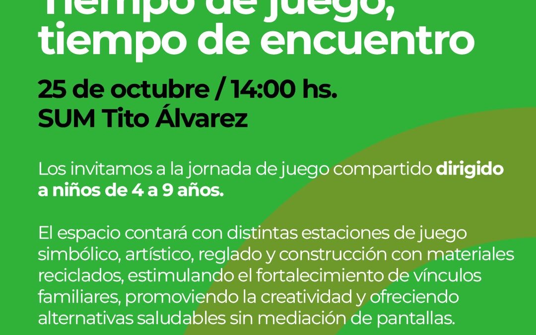 “TIEMPO DE JUEGO, TIEMPO DE ENCUENTRO”, UNA JORNADA PARA COMPARTIR, CREAR Y RECONECTARSE SIN PANTALLAS
