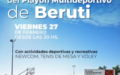 EL PLAYÓN MULTIDEPORTIVO DE BERUTI SE INAUGURARÁ ESTE VIERNES (27) CON NEWCOM, TENIS DE MESA Y VÓLEY