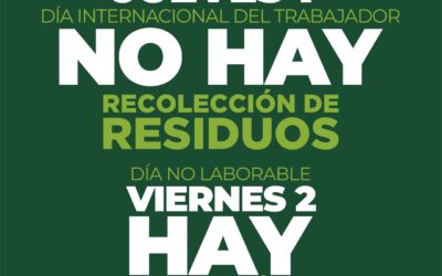 DÍA DEL TRABAJADOR: MAÑANA (JUEVES 1º DE MAYO) NO HABRÁ RECOLECCIÓN DE RESIDUOS Y SE MANTIENE SIN CAMBIOS PARA EL VIERNES 2
