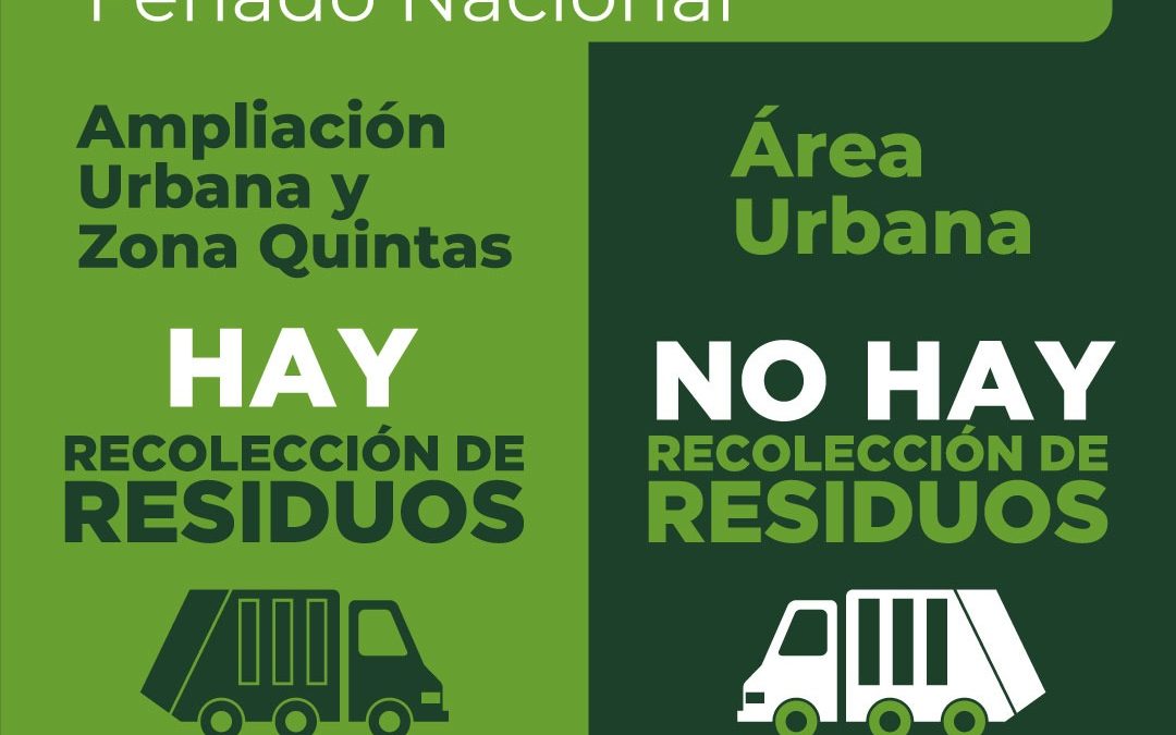 EL FERIADO DEL PRÓXIMO JUEVES HABRÁ RECOLECCIÓN DE RESIDUOS EN LA AU Y ZONA QUINTAS, PERO NO SE PRESTARÁ EL SERVICIO EN ÁREA URBANA