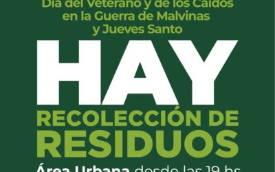 FERIADOS POR EL DÍA DEL VETERANO Y DE LOS CAÍDOS EN LA GUERRA DE MALVINAS Y SEMANA SANTA: LA RECOLECCIÓN DE RESIDUOS SE PRESTARÁ CON NORMALIDAD
