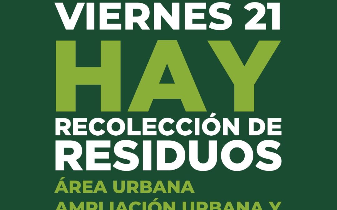 POR EL FERIADO DEL DÍA DE LA SOBERANÍA NACIONAL, NO HABRÁ RECOLECCIÓN DE RESIDUOS EL LUNES 24 EN EL ÁREA URBANA
