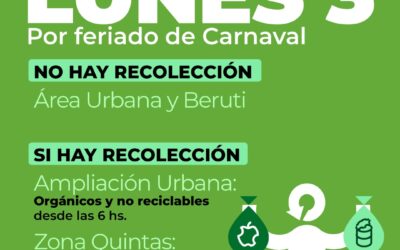 FERIADOS DE CARNAVAL: EL LUNES 3 NO HABRÁ RECOLECCIÓN DE RESIDUOS EN EL ÁREA URBANA Y SE MANTIENE SIN CAMBIOS PARA EL MARTES 4