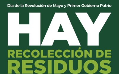 FERIADO DEL 25 DE MAYO: LA RECOLECCIÓN DE RESIDUOS SE PRESTARÁ CON NORMALIDAD