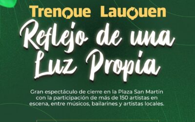 “TRENQUE LAUQUEN, REFLEJO DE UNA LUZ PROPIA”, UN ESPECTÁCULO CON MÁS DE 150 ARTISTAS LOCALES EN ESCENA PARA EL DOMINGO 12 DE ABRIL A LAS 19 H EN PLAZA SAN MARTÍN