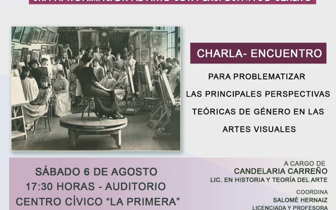 CHARLA ENCUENTRO EN EL AUDITORIO DEL CENTRO CÍVICO: «ROMPIENDO CON LAS FORMAS: UNA APROXIMACIÓN AL ARTE CON PERSPECTIVA DE GÉNERO»
