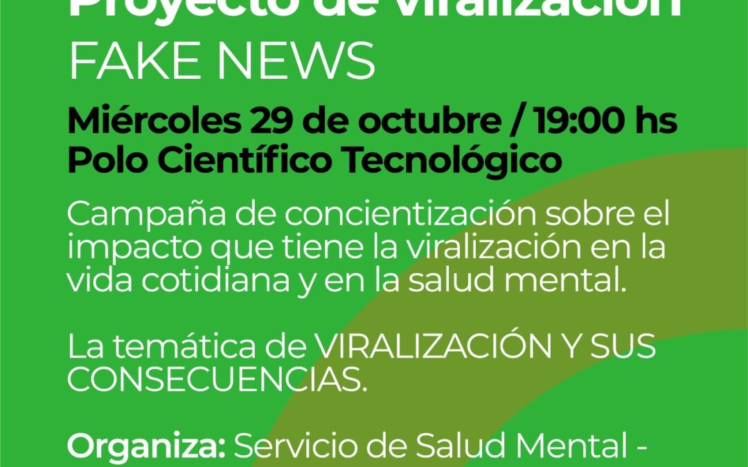 MES DE LA SALUD MENTAL: LA CHARLA SOBRE FAKE NEWS, LA VIRALIZACIÓN Y SUS CONSECUENCIAS, SE REPROGRAMÓ PARA EL MIÉRCOLES 29 DE OCTUBRE