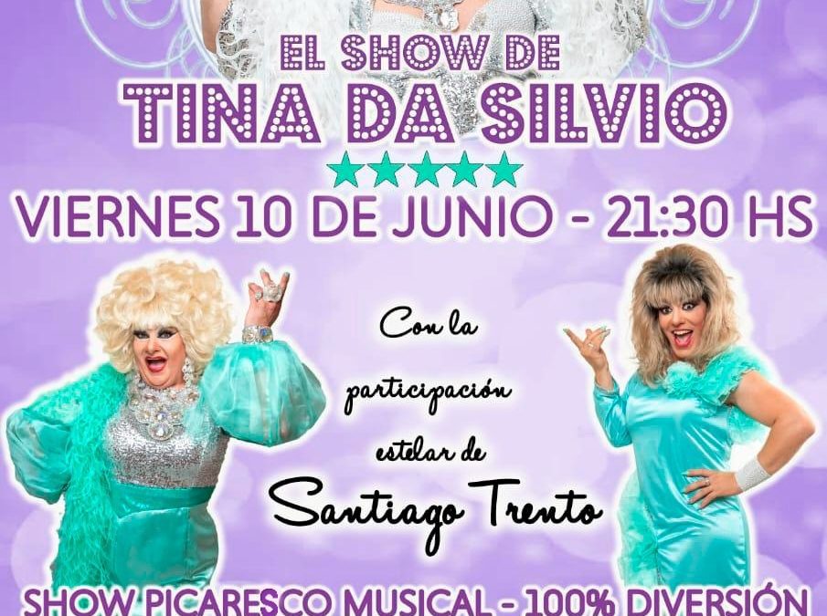 “EL SHOW DE TINA DA SILVIO”, UNA PROPUESTA PICARESCA Y MUSICAL QUE SE PRESENTARÁ EL VIERNES 10 DE JUNIO EN EL AUDITORIO DEL CENTRO CÍVICO