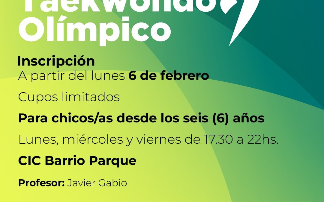 EL LUNES 6 DE FEBRERO ABRE LA INSCRIPCIÓN EN LA ESCUELA MUNICIPAL DE TAEKWONDO OLÍMPICO QUE FUNCIONA EN EL CIC BARRIO PARQUE