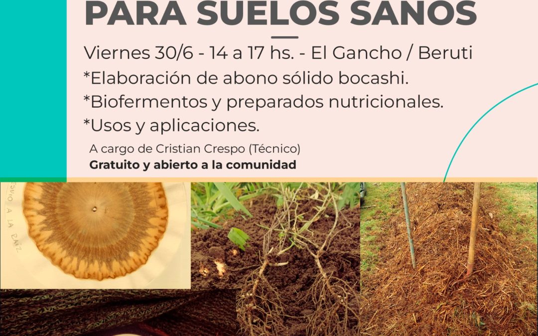 BERUTI: TALLER SOBRE ABONOS ORGÁNICOS PARA SUELOS SANOS, PASADO MAÑANA (VIERNES) EN INSTALACIONES DE LA UNIDAD PRODUCTIVA “EL GANCHO”