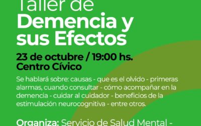 MES DE LA SALUD MENTAL: MAÑANA (JUEVES) HABRÁ UN TALLER DE DEMENCIA Y SUS EFECTOS, ABIERTO A TODA LA COMUNIDAD, EN EL CENTRO CÍVICO