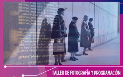 «EXPLORANDO LA PERSPECTIVA DE GÉNERO EN EL LENGUAJE VISUAL”, TALLER DE FOTOGRAFÍA Y PROGRAMACIÓN POR EL MES DE LA MUJER TRABAJADORA