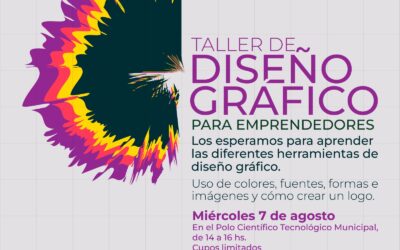 TALLER DE DISEÑO GRÁFICO PARA EMPRENDEDORES, EL MIÉRCOLES 7 DE AGOSTO EN EL POLO CIENTÍFICO TECNOLÓGICO MUNICIPAL