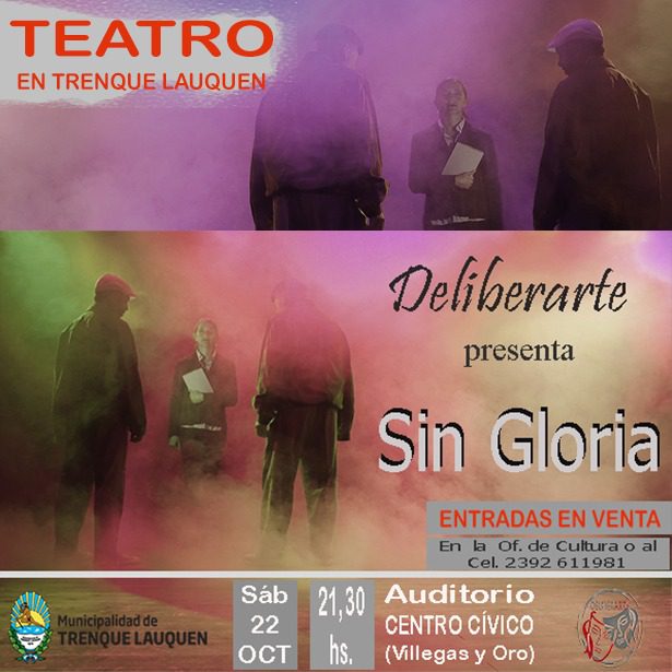 EL GRUPO DE TEATRO DELIBERARTE, DE TRES LOMAS, LLEGA AL AUDITORIO DEL CENTRO CÍVICO CON SU OBRA “SIN GLORIA”