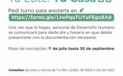 EL JUEVES COMIENZA LA INSCRIPCIÓN PARA EL PLAN “TU LOTE, TU CASA”: SE HACE EN DESARROLLO HUMANO, CON TURNO ASIGNADO EN FORMA PREVIA