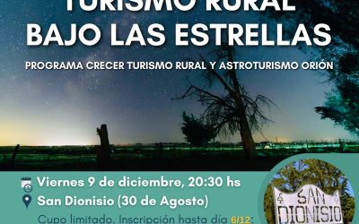 TURISMO RURAL BAJO LAS ESTRELLAS: UNA EXPERIENCIA ÚNICA PARA DISFRUTAR EN EL CAMPO SAN DIONISIO, EN 30 DE AGOSTO, EL PRÓXIMO VIERNES (9)