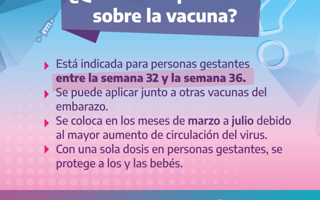 COMENZÓ HOY (1º DE MARZO) LA CAMPAÑA DE VACUNACIÓN CONTRA EL VIRUS SINCICIAL RESPIRATORIO PARA PERSONAS GESTANTES