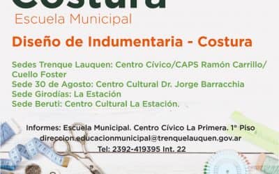 LA ESCUELA MUNICIPAL BRINDA TALLERES DE DISEÑO DE INDUMENTARIA Y DE COSTURA EN TRENQUE LAUQUEN, BERUTI, 30 DE AGOSTO Y GIRODIAS
