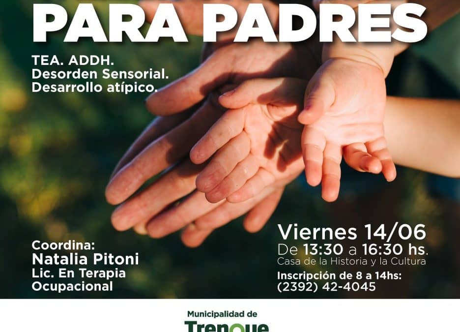 TALLER VIVENCIAL PARA PADRES: TEA, ADDH, DESÓRDENES SENSORIALES Y RETRASO DEL DESARROLLO MOTRIZ O COGNITIVO