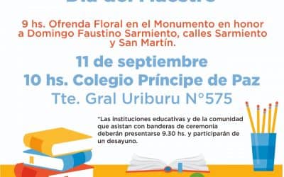 EL ACTO POR EL DÍA DEL MAESTRO SERÁ EN EL COLEGIO PRÍNCIPE DE PAZ, TRAS LA COLOCACIÓN DE UNA OFRENDA FLORAL  A SARMIENTO