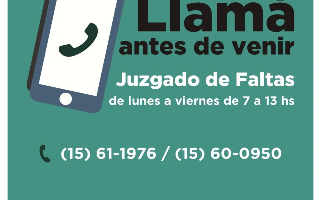 A PARTIR DEL MARTES EN EL JUZGADO DE FALTAS SE ATENDERÁ SÓLO CON TURNOS TELEFÓNICOS PEDIDOS EN FORMA PREVIA