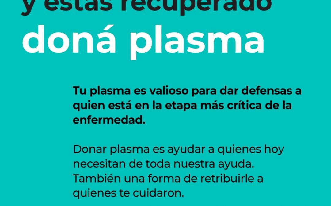 CÓMO PUEDEN HACER PARA DONAR PLASMA LAS PERSONAS RECUPERADAS DE COVID-19