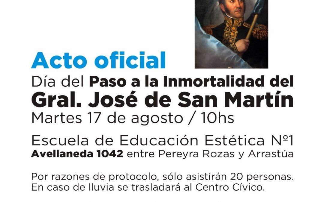EL MARTES A LAS 10 SE HARÁ EL ACTO OFICIAL PARA CONMEMORAR EL DÍA DEL PASO A LA INMORTALIDAD DEL GENERAL JOSE DE SAN MARTÍN