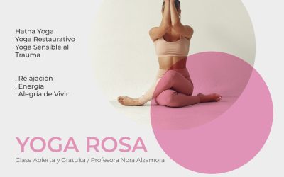 YOGA ROSA: CLASE ABIERTA Y GRATUITA DE LA PROFESORA NORA ALZAMORA, EL PRÓXIMO VIERNES EN EL CAPS CHIQUITO TELLO