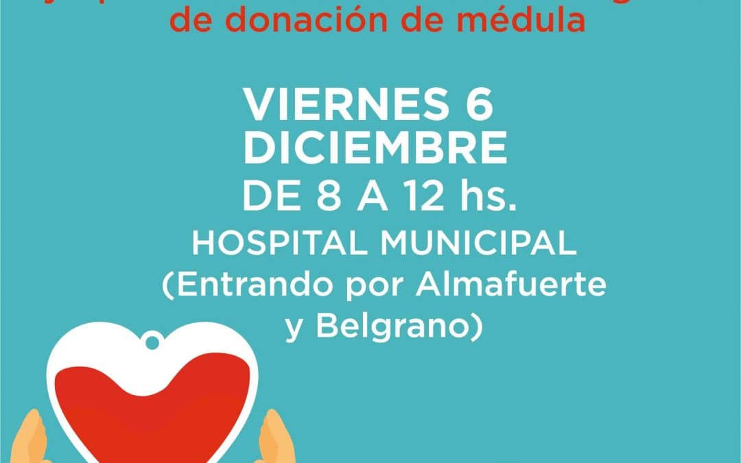 LA COLECTA ANUAL DE SANGRE Y REGISTRO DE MÉDULA ÓSEA EN EL HOSPITAL MUNICIPAL SE HARÁ EL VIERNES 6 DE DICIEMBRE