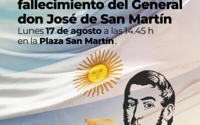 176º ANIVERSARIO DEL PASO A LA INMORTALIDAD DEL GENERAL JOSÉ DE SAN MARTÍN: EL LUNES 17 SE REALIZARÁ EL ACTO HOMENAJE EN LA PLAZA SAN MARTÍN