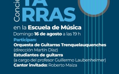 LA ORQUESTA DE GUITARRAS TRENQUELAUQUENCHES Y ALUMNOS DE GUITARRA OFRECERÁN UN CONCIERTO ESTE DOMINGO (16) EN LA ESCUELA MUNICIPAL DE MÚSICA
