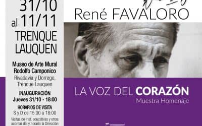 “LA VOZ DEL CORAZÓN” ES LA MUESTRA EN HONOR A FAVALORO QUE LLEGARÁ EL PRÓXIMO JUEVES (31) A TRENQUE LAUQUEN