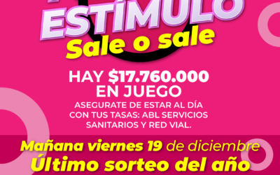 MAÑANA VIERNES (19) A LAS 10 DE LA MAÑANA ES EL SORTEO SALE O SALE DE LOS PREMIOS ESTÍMULO